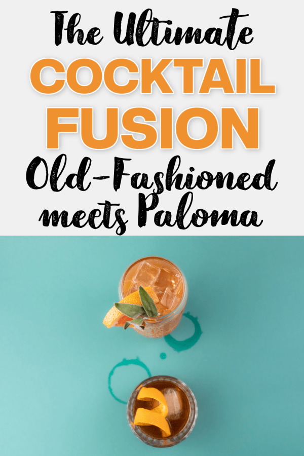the ultimate cocktail fusion: old-fashioned meets paloma