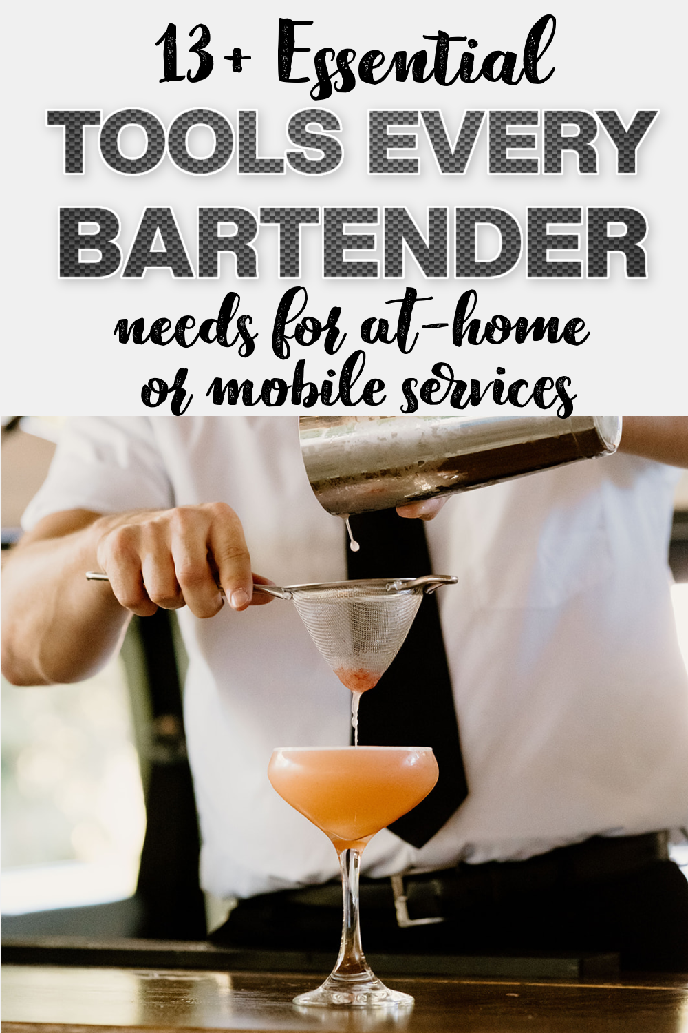 13 tools every bartender needs blog post - with picture of bartender using tools